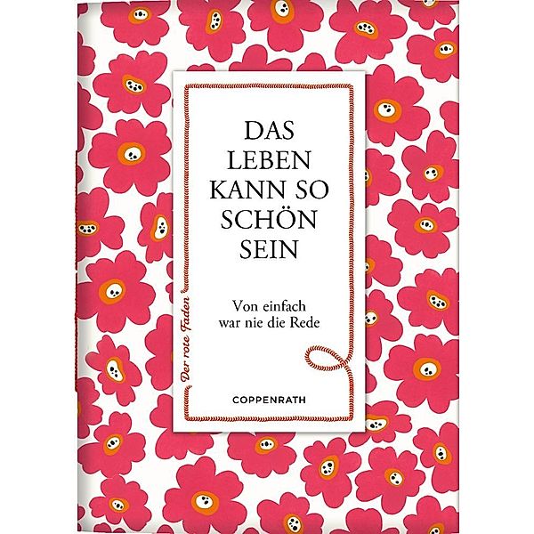 Das Leben kann so schön sein