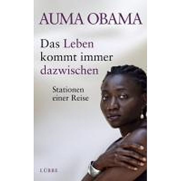 Das Leben kommt immer dazwischen / Luebbe Digital Ebook, Auma Obama