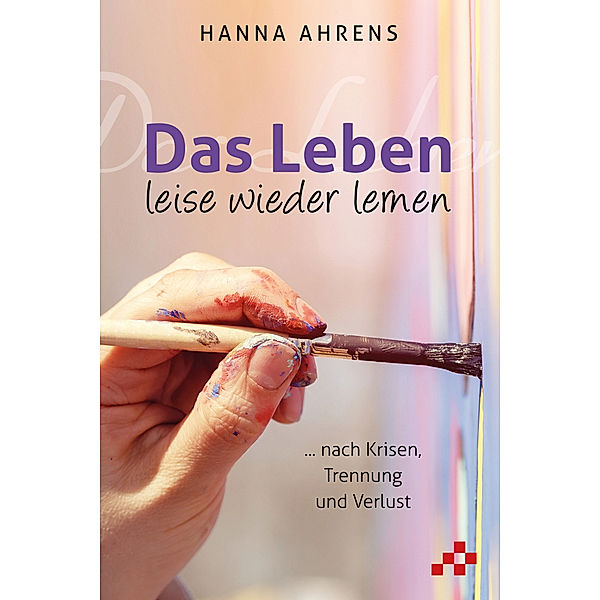 Das Leben leise wieder lernen, Hanna Ahrens