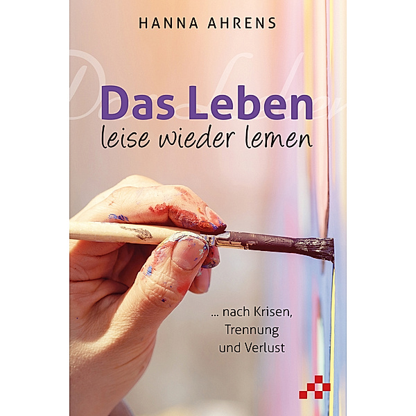 Das Leben leise wieder lernen, Hanna Ahrens