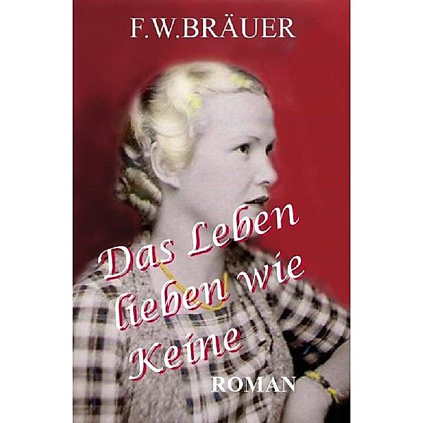 Das Leben lieben wie Keine, Francisco Bräuer