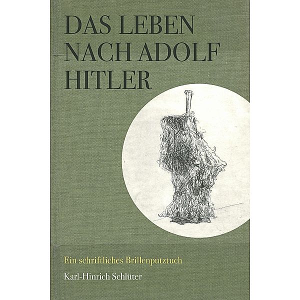 Das Leben nach Adolf Hitler, Karl-Hinrich Schlüter