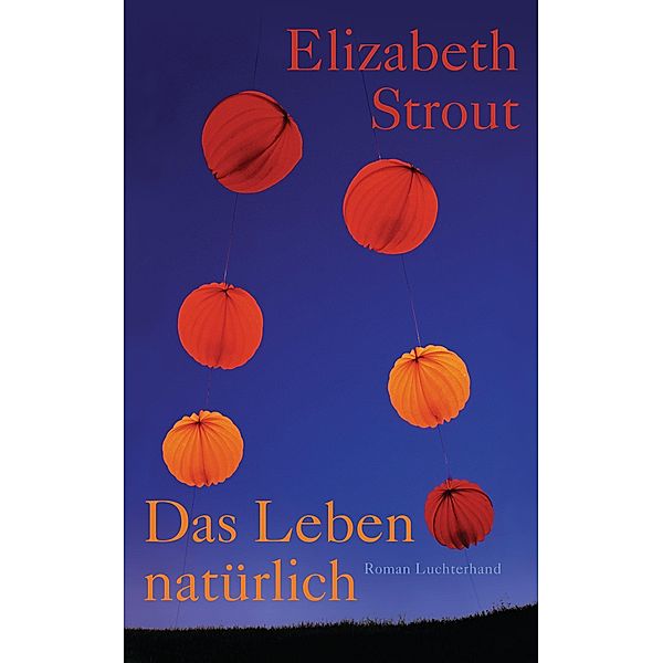 Das Leben, natürlich, Elizabeth Strout