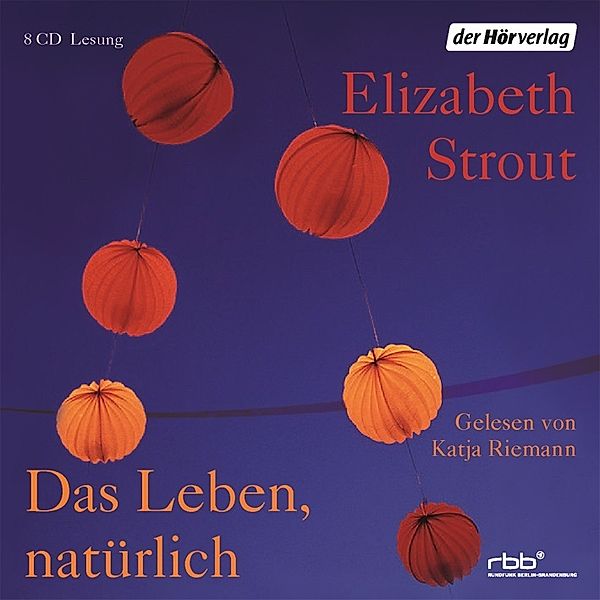 Das Leben, natürlich, 8 Audio-CDs, Elizabeth Strout
