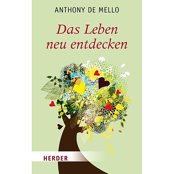 Das Leben neu entdecken, Anthony De Mello