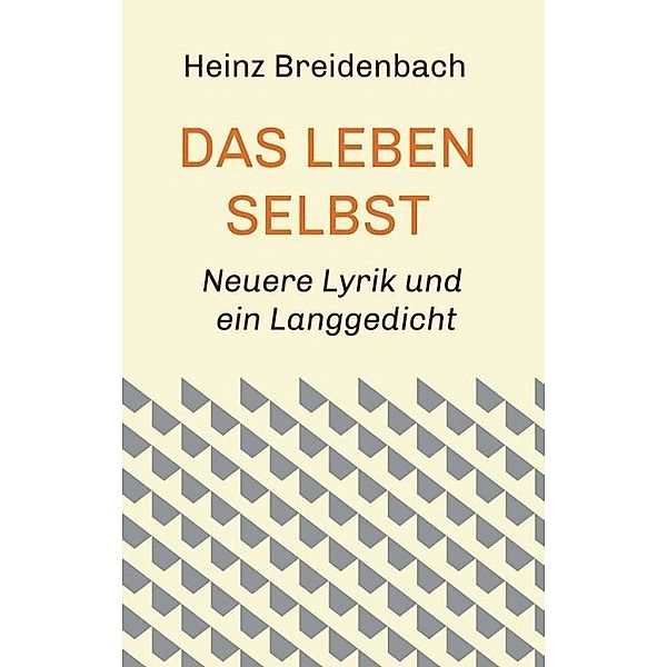 Das Leben selbst, Heinz Breidenbach