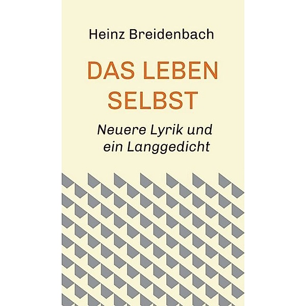 Das Leben selbst, Heinz Breidenbach