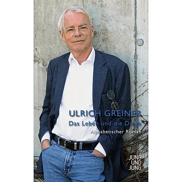 Das Leben und die Dinge, Ulrich Greiner