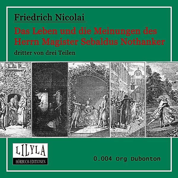 Das Leben und die Meinungen des Herrn Magister Sebaldus Nothanker Band 3, Friedrich Nicolai