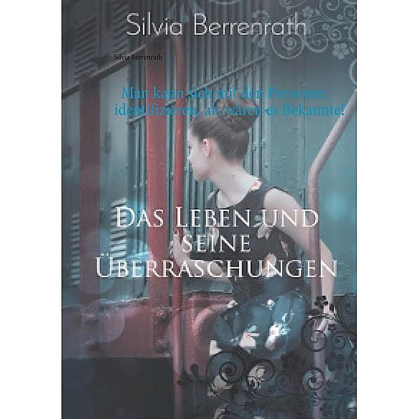 Das Leben und seine Überraschungen, Silvia Berrenrath