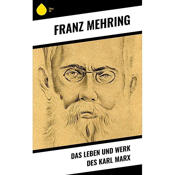 Das Leben und Werk des Karl Marx, Franz Mehring