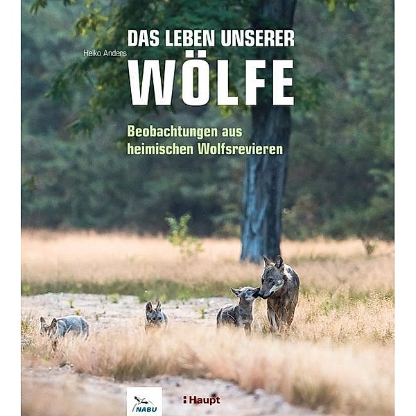 Das Leben unserer Wölfe, Heiko Anders