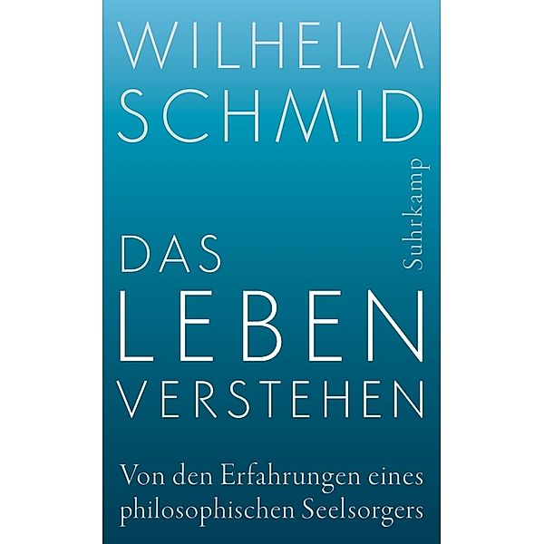 Das Leben verstehen, Wilhelm Schmid