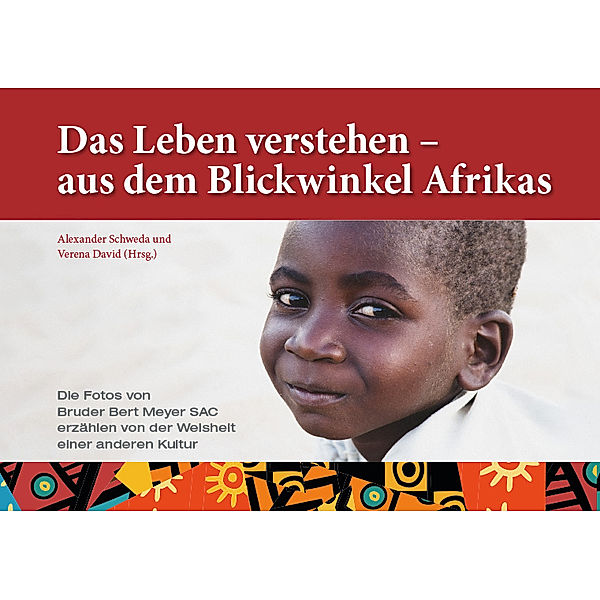 Das Leben verstehen - aus dem Blickwinkel Afrikas