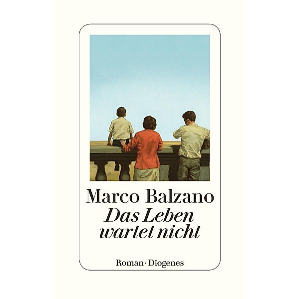 Das Leben wartet nicht, Marco Balzano