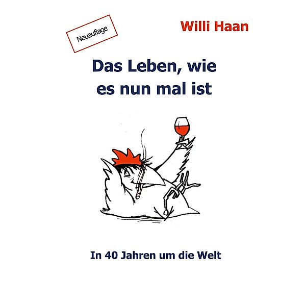 Das Leben, wie es nun mal ist, Willi Haan