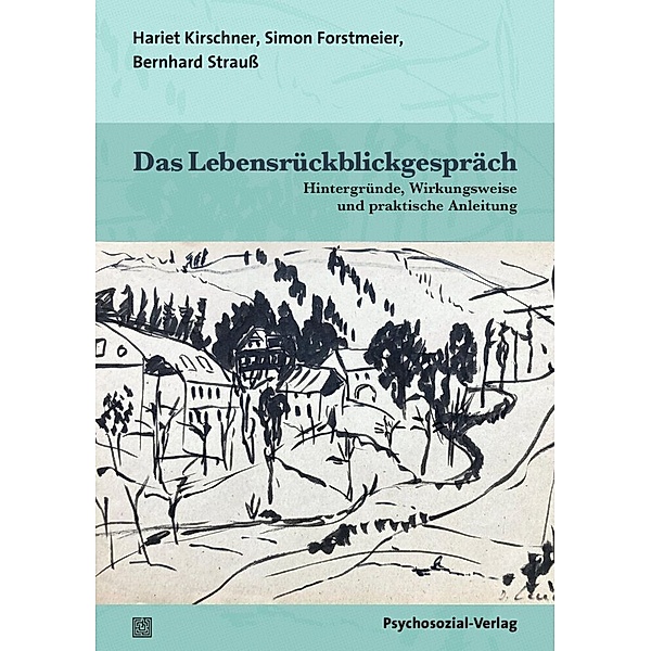 Das Lebensrückblickgespräch, Hariet Kirschner, Simon Forstmeier, Bernhard Strauss