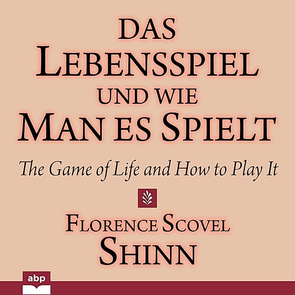 Das Lebensspiel und wie man es spielt, Florence Scovel Shinn
