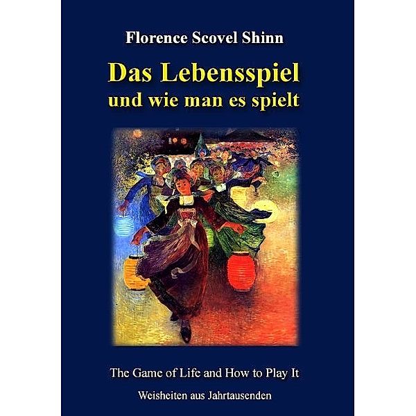 Das Lebensspiel und wie man es spielt, Florence Scovel Shinn