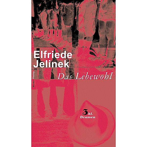 Das Lebewohl, Elfriede Jelinek