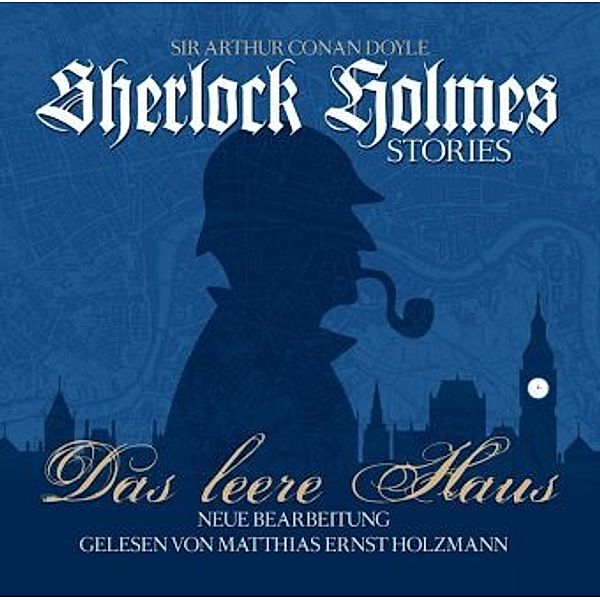 Das Leere Haus - Sherlock Holmes, 1 Audio-CD, Thomas Tippner