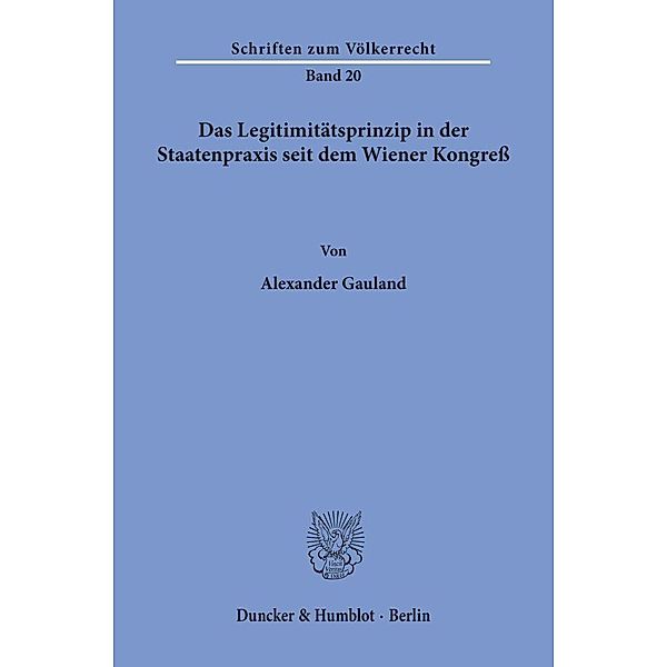 Das Legitimitätsprinzip in der Staatenpraxis seit dem Wiener Kongress., Alexander Gauland
