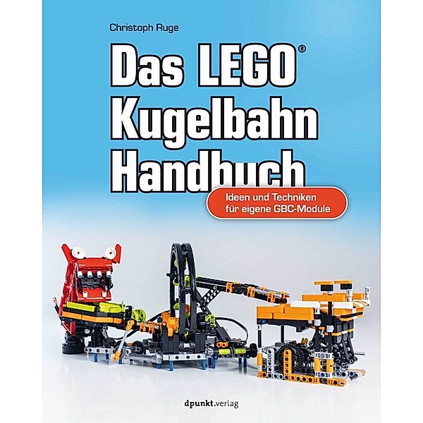 Das LEGO®-Kugelbahn-Handbuch, Christoph Ruge