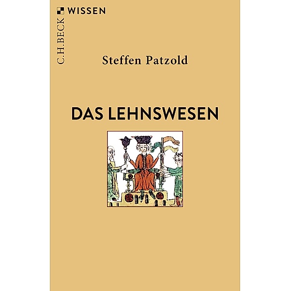 Das Lehnswesen / Beck'sche Reihe Bd.2745, Steffen Patzold