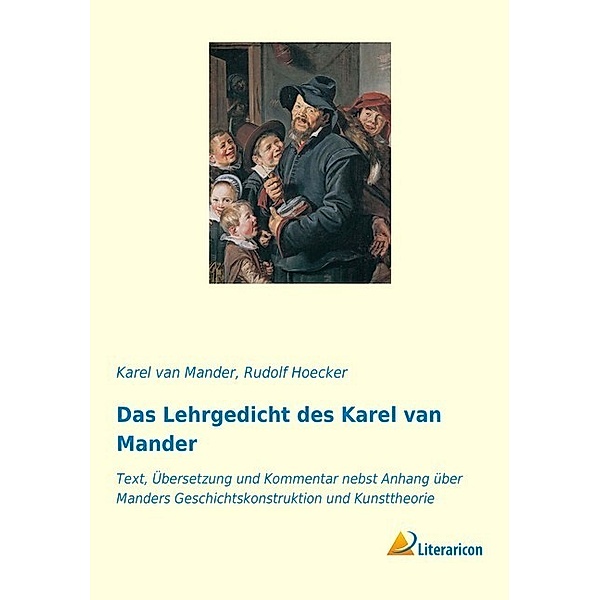 Das Lehrgedicht des Karel van Mander, Karel van Mander