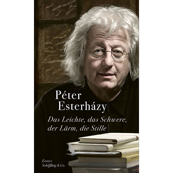 Das Leichte, das Schwere, der Lärm, die Stille, Péter Esterházy