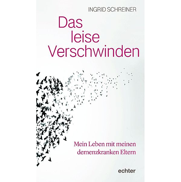 Das leise Verschwinden, Ingrid Schreiner