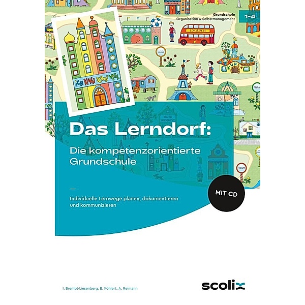 Das LERNDORF / Das LERNDORF: Die kompetenzorientierte Grundschule, m. 1 CD-ROM, Iris Brembt-Liesenberg, Bettina Köhlert, Anke Reimann