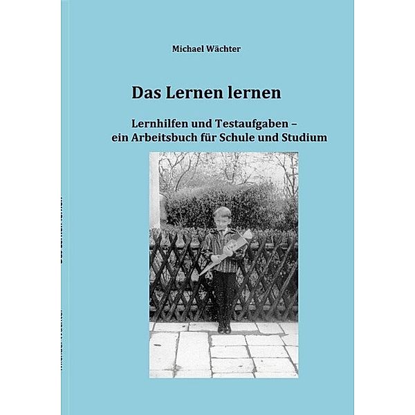 Das Lernen Lernen, Michael Wächter