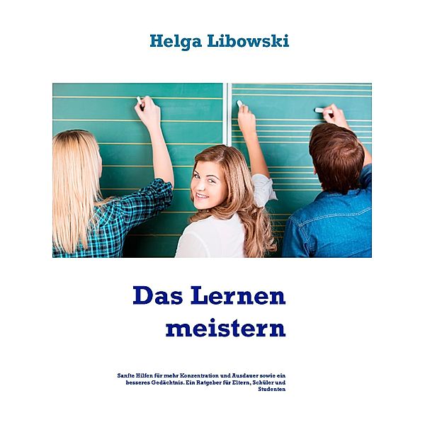 Das Lernen meistern, Helga Libowski