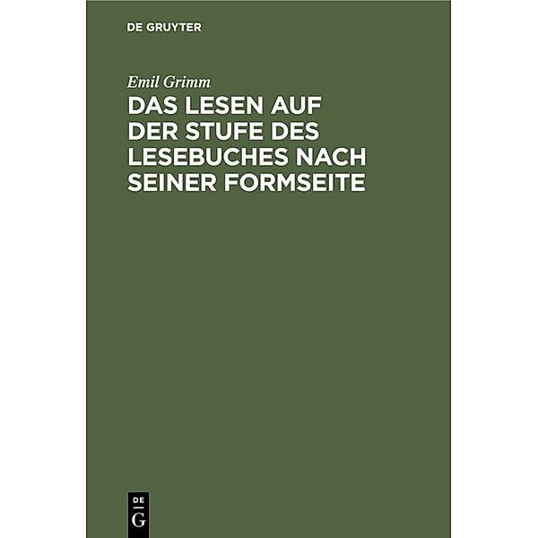 Das Lesen auf der Stufe des Lesebuches nach seiner Formseite, Emil Grimm