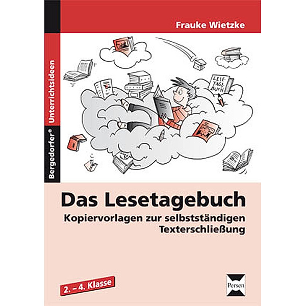 Das Lesetagebuch für Erzähltexte; ., Frauke Wietzke