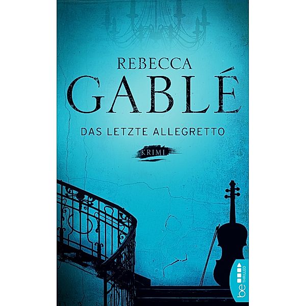 Das letzte Allegretto, Rebecca Gablé