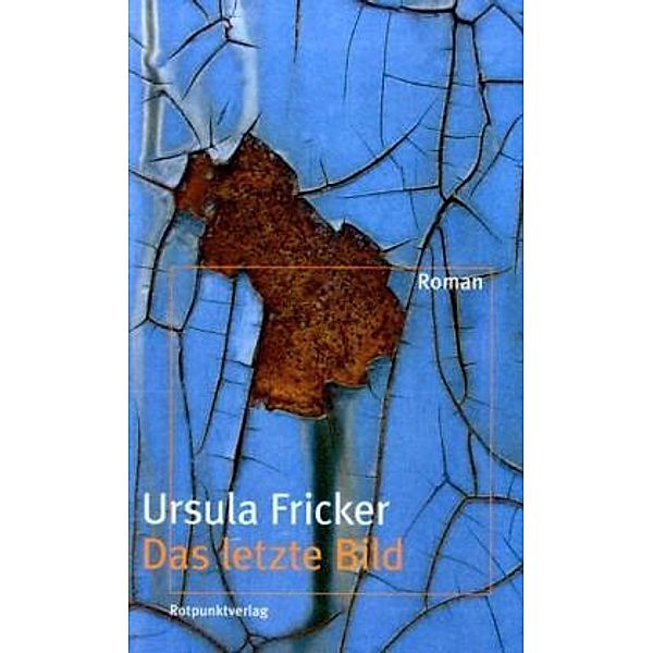 Das letzte Bild, Ursula Fricker