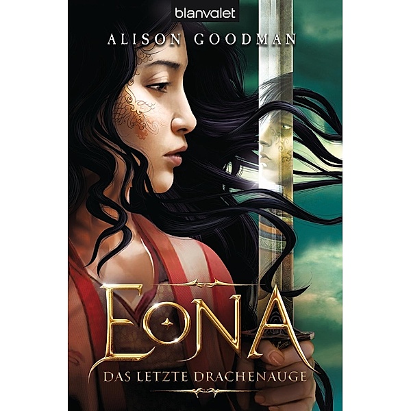 Das letzte Drachenauge / EONA Bd.2, Alison Goodman