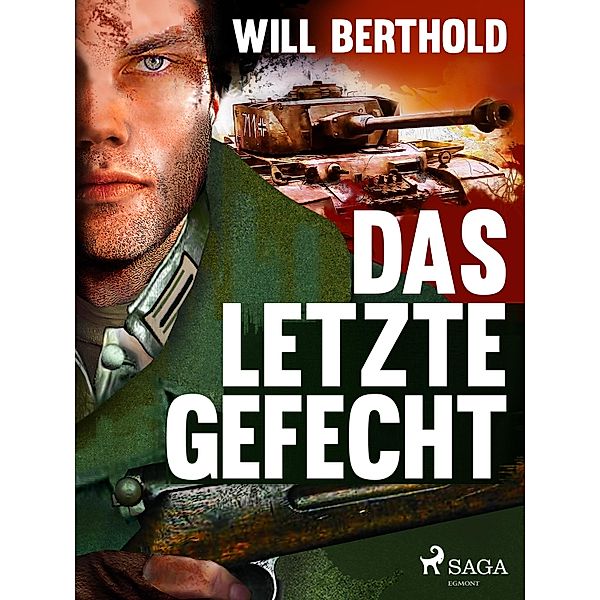 Das letzte Gefecht / SAGA Egmont, Berthold Will Berthold