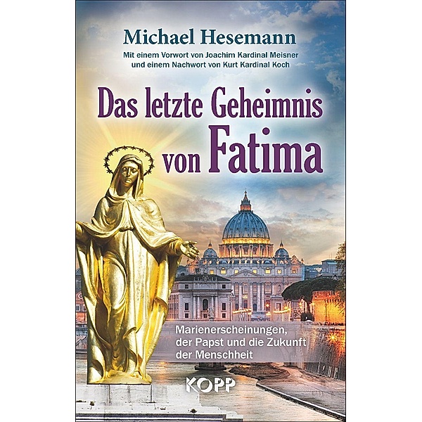 Das letzte Geheimnis von Fatima, Michael Hesemann