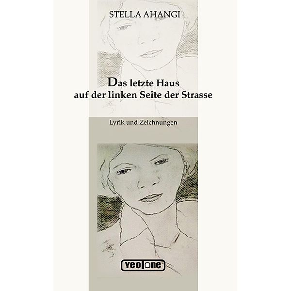 Das letzte Haus auf der linken Seite der Strasse, Stella Ahangi