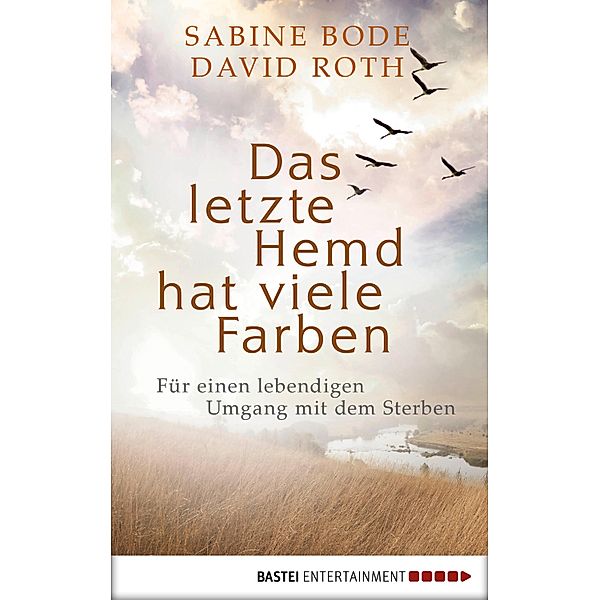 Das letzte Hemd hat viele Farben, Sabine Bode, David Roth