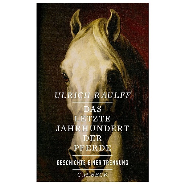 Das letzte Jahrhundert der Pferde, Ulrich Raulff