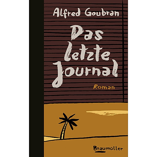 Das letzte Journal, Alfred Goubran