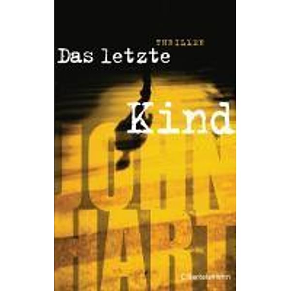 Das letzte Kind, John Hart