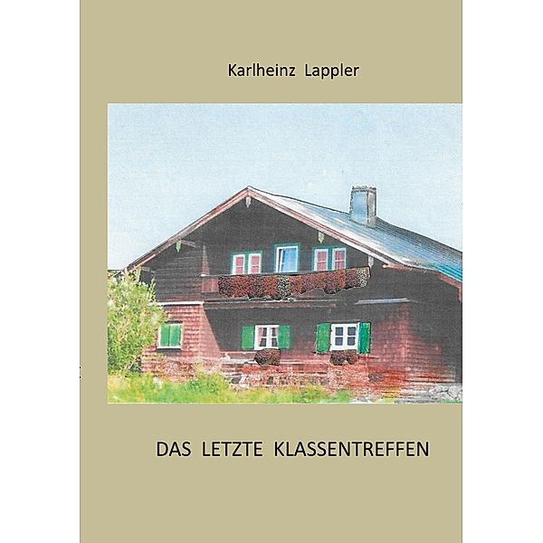 Das letzte Klassentreffen, Karlheinz Lappler