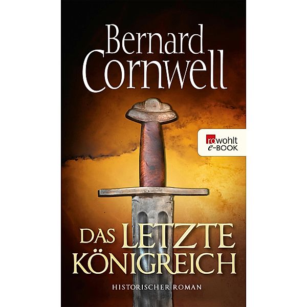 Das letzte Königreich / Uhtred Bd.1, Bernard Cornwell