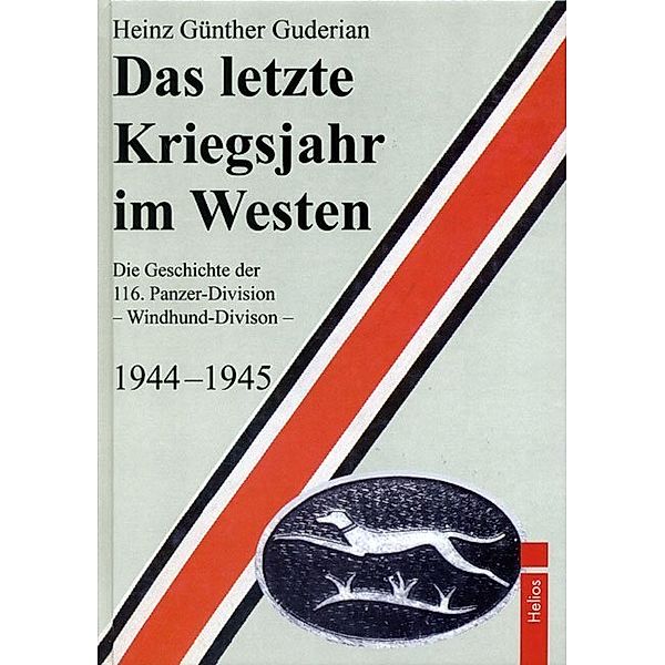 Das letzte Kriegsjahr im Westen, Heinz G. Guderian