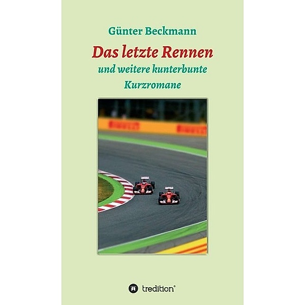 Das letzte Rennen, Günter Beckmann